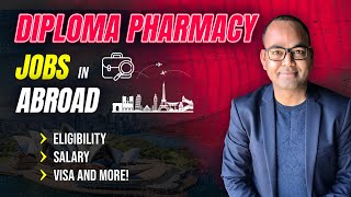Job Opportunities in Abroad for D.Pharm | D.Pharm Job in Foreign Countries | Dr Akram Ahmad