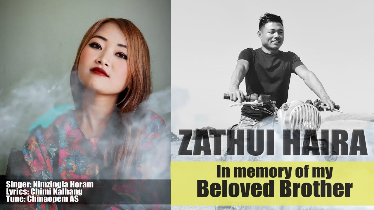 ZATHUI HAIRA | Nimzingla Horam (Dedicated to a departed brother)