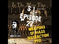 In The Mean Time Radio Show | Season 1 | Episode 27 | Weapons Of Mass Distraction | PT.2 | CurlyLoxx