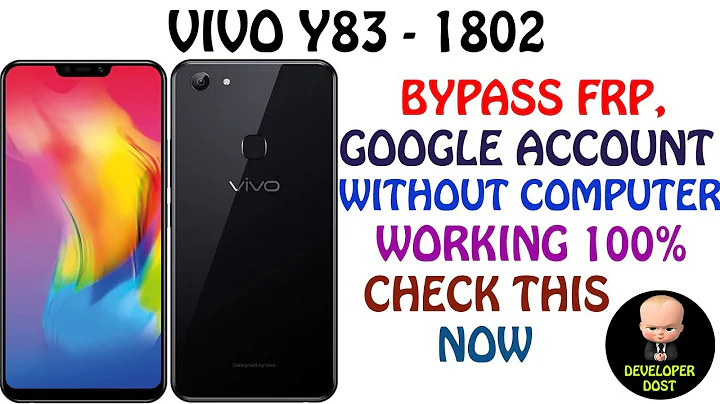 VIVO Y83 - 1802 BYPASS FRP, GOOGLE ACCOUNT WITHOUT COMPUTER OR BOX | DEVELOPER DOST