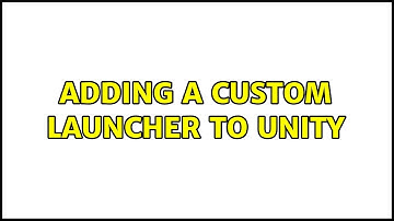 Ubuntu: Adding a custom launcher to Unity
