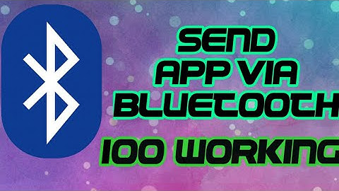 Send any app through Bluetooth (100% working)