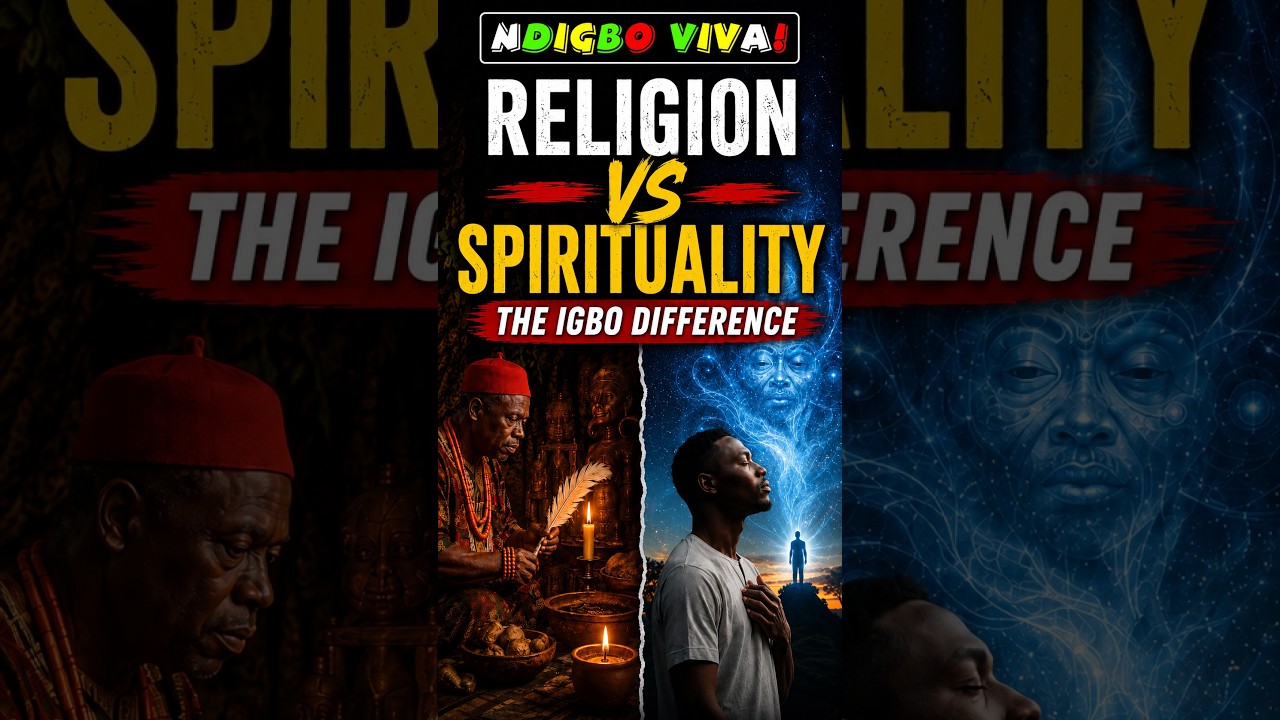RELIGION IS NOT SPIRITUALITY THE IGBO DIFFERENCE