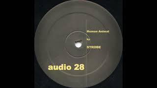Strobe - Human Animal (A) [audio28]