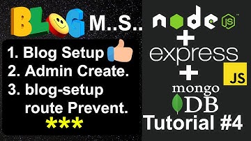 Blog Management System #4 - Blog Setup Create and Admin Create in Node, Express JS & MongoDB Node JS