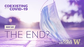 Coexisting with COVID-19: The End?