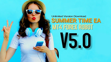 Summer Time EA V5.0 - Back-TEST & Unlimited Version Download