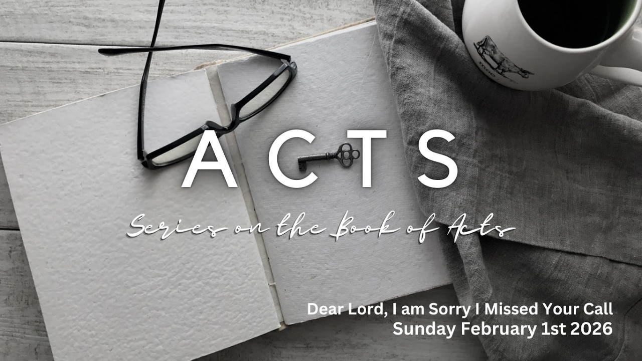 Dear Lord, I am sorry I missed Your call.