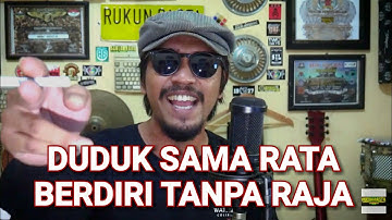 Duduk Sama Rata Berdiri Tanpa Raja - RUKUN RASTA