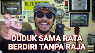 Mara FM - Duduk Sama Rata Berdiri Tanpa Raja - Heru RUKUN RASTA