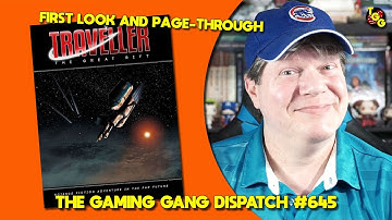 Traveller: The Great Rift First Look on The Gaming Gang Dispatch Ep 645