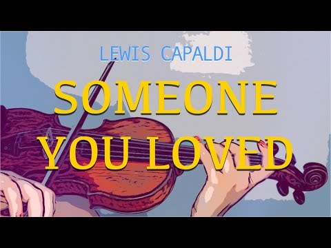 Lewis Capaldi - Someone You Loved For Violin And Piano