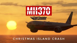 MH370 Proposed Christmas Island Crash : Malaysia Airlines Flight 370 Simulation