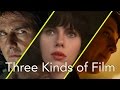 An Introduction: Three Kinds of Film