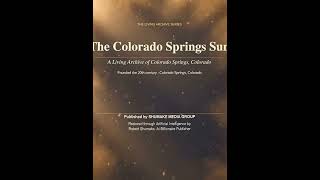 The Colorado Springs Sun: Preserved in the Living Archive