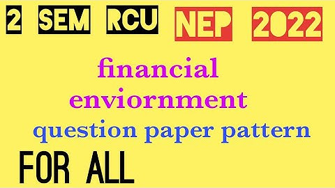RCU 2 sem financial enviornment final exam question paper pattern@EEdjoin 