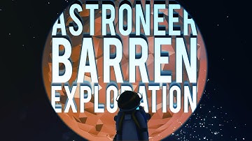 TONS OF BARREN RESEARCH - Astroneer Gameplay - Barren Planet Exploration - Astroneer Game