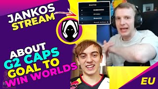 Jankos About G2 CAPS GOAL to WIN Worlds 👀 [SERIOUS MODE]