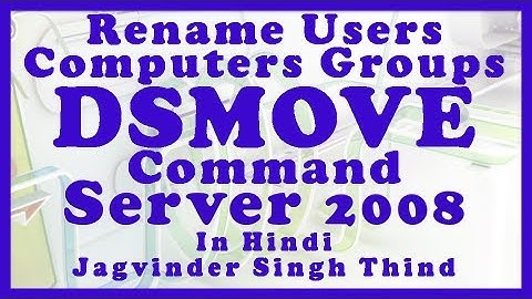 ✅ Rename Active Directory Objects - Users Computers Groups using DSMOVE command in Windows Server