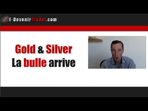 Gold & Silver, la bulle arrive