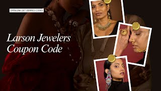 80% OFF Larson Jewelers Promo Code & Deals 30% Off Storewide -a2zdiscountcode