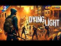 DYING LIGHT Full Gameplay Walkthrough Part 2 [4K UHD 60FPS] - No Commentary