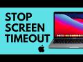 How to Stop Mac Screen From Timing Out (Never Sleep Fix)