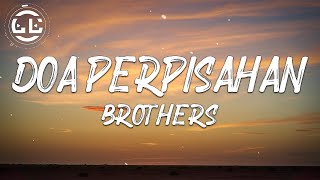 Brothers - Doa Perpisahan (Lyrics)