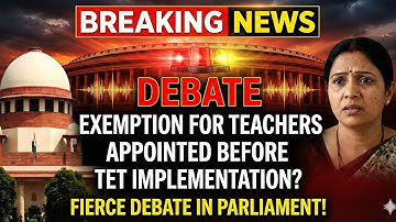 Will Government Pass a Special Law for Teachers? TET Crisis Deepens