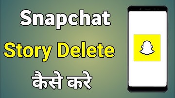 Snapchat Story Delete Kaise Kare | Snapchat Par Apni Story Kaise Delete Kare