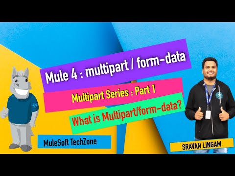 Mule 4 - Multipart Form data - Part 1 | What is Multipart form data? #mule4 #multipart #mulesoft