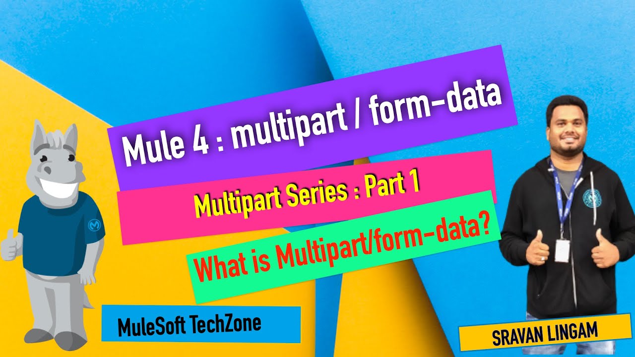 Mule 4 - Multipart Form Data - Part 1 | What Is Multipart Form Data? #Mule4 #Multipart #Mulesoft