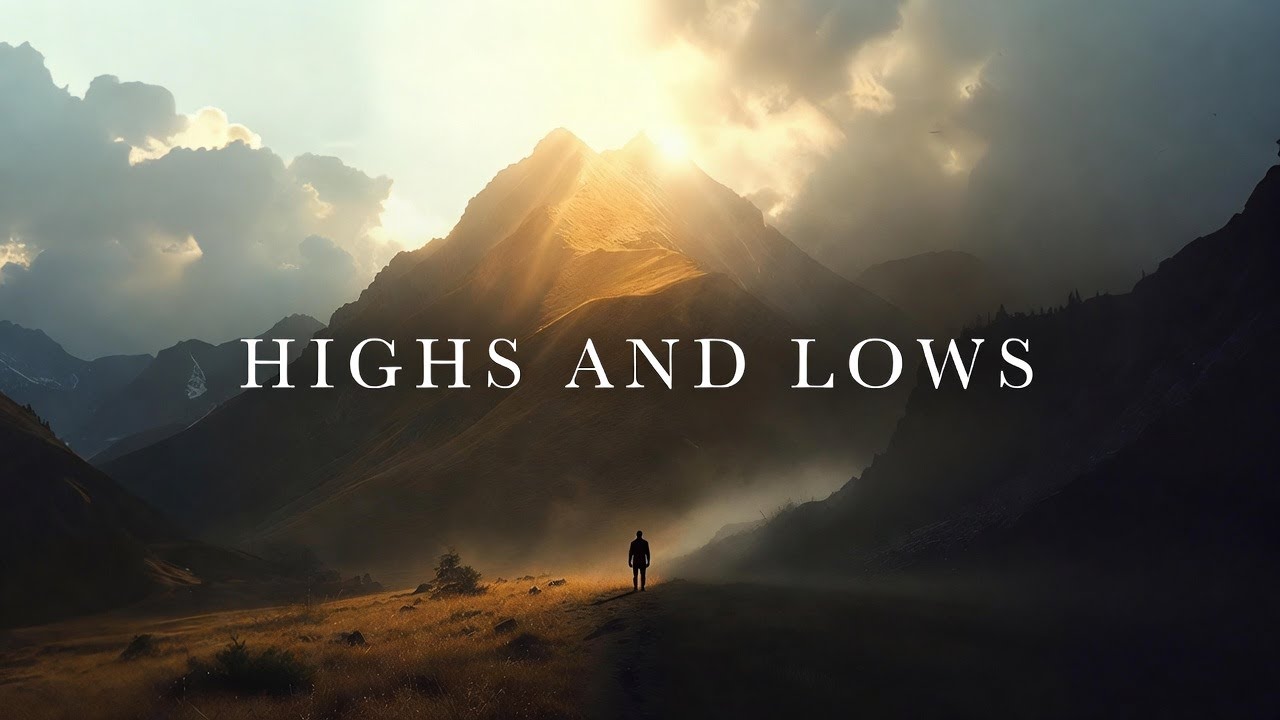 Highs and Lows | Gentle, emotional worship for every season of life
