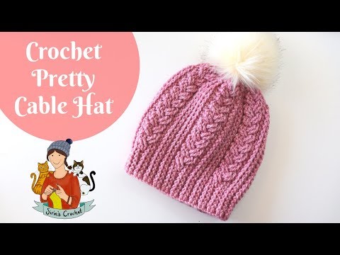 Crochet Pretty Cable Hat Beginner Friendly Tutorial