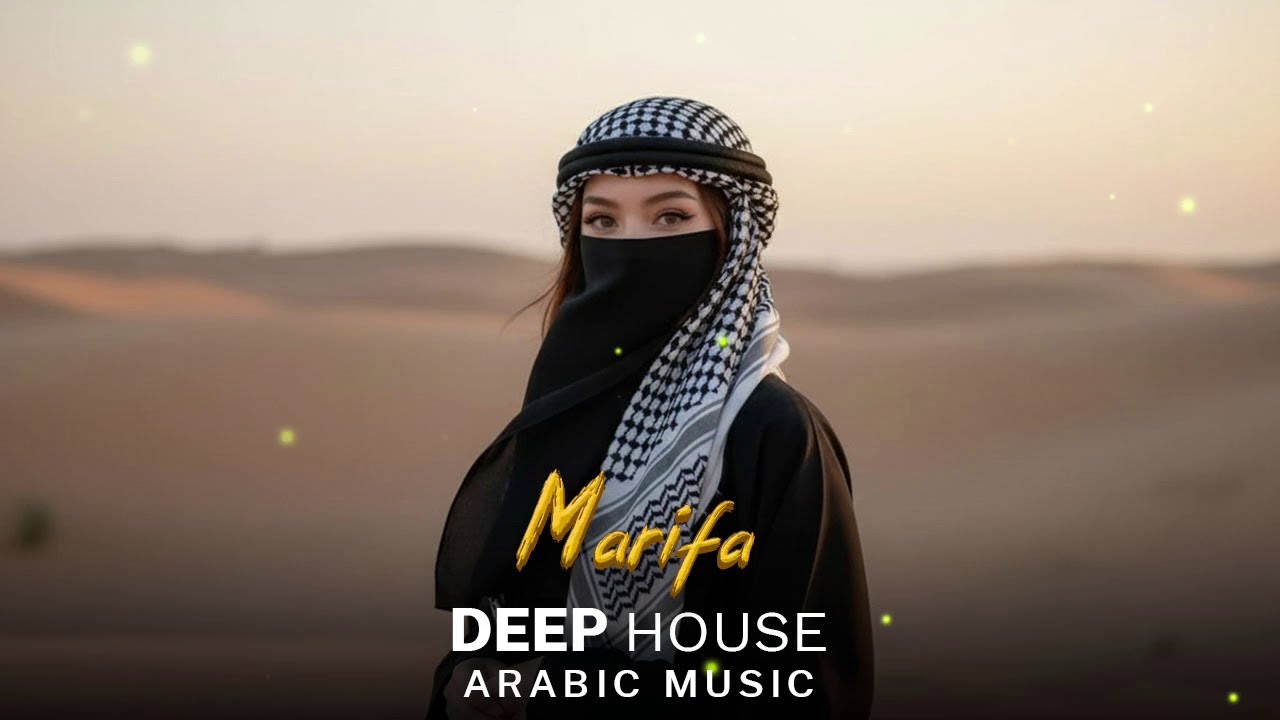 Arabic Deep House | Marifa - Desert Oasis Mix | Oriental Vibes 2026