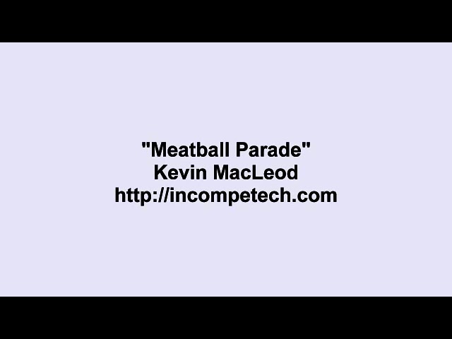 Kevin MacLeod - Meatball Parade