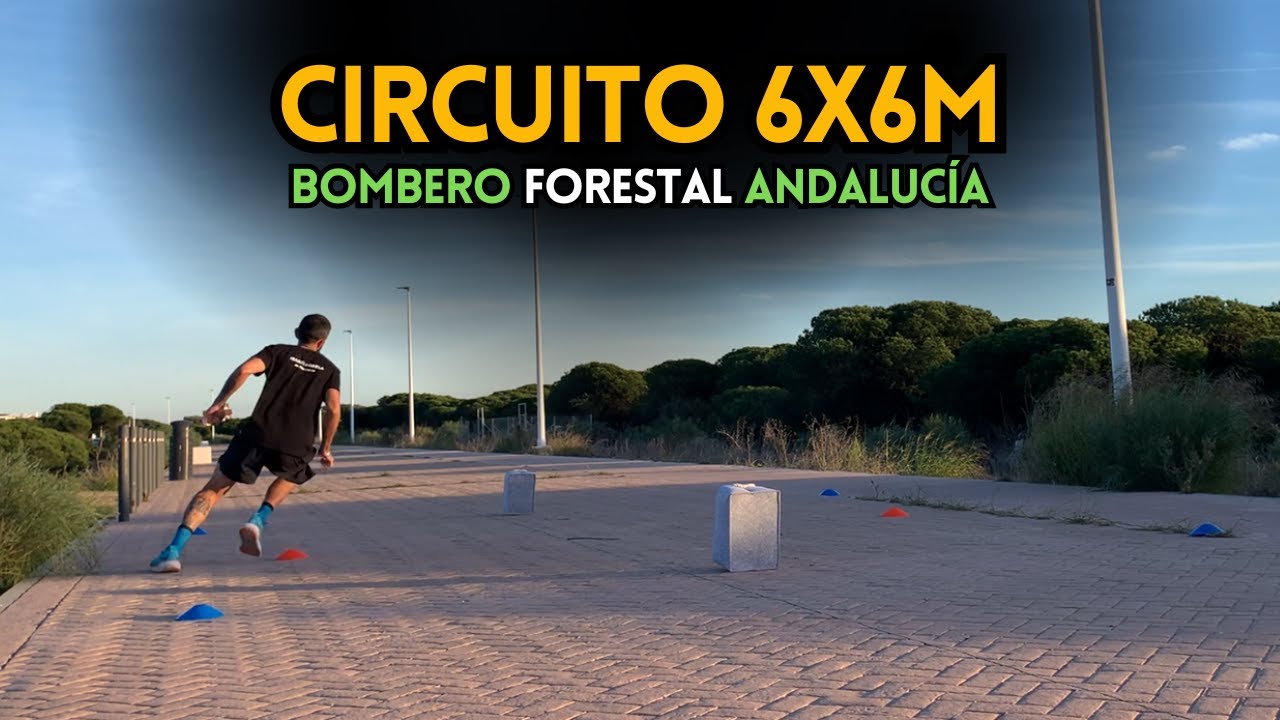 👨🏻‍🚒CIRCUITO 6x6m INFOCA🔥Bombero Forestal Andalucía🔥Ejecución, Normas y Mejora