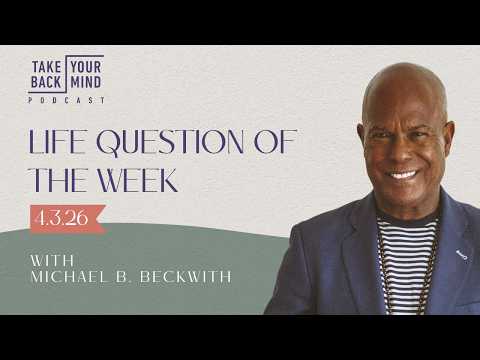 Life Question of the Week: 4.3.26
