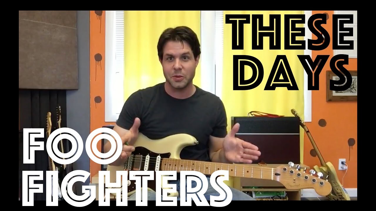 Guitar Lesson How To Play These Days By Foo Fighters YouTube