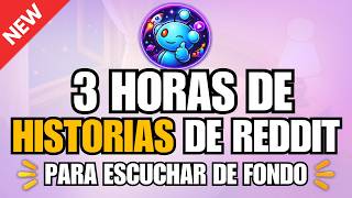 3  Horas de Historias de Reddit para Escuchar Mientras Te Quedas Dormido