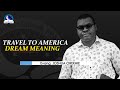 Traveling to America Dream Meaning - Journey to Abroad Symbolism