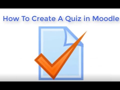How to create a Quiz in Moodle - YouTube