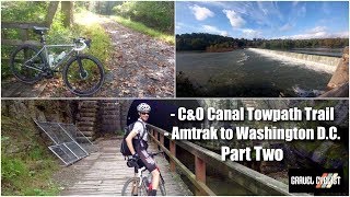 Cycling the C&O Canal Towpath Trail inc. Amtrak Train & Washington DC - Part Two