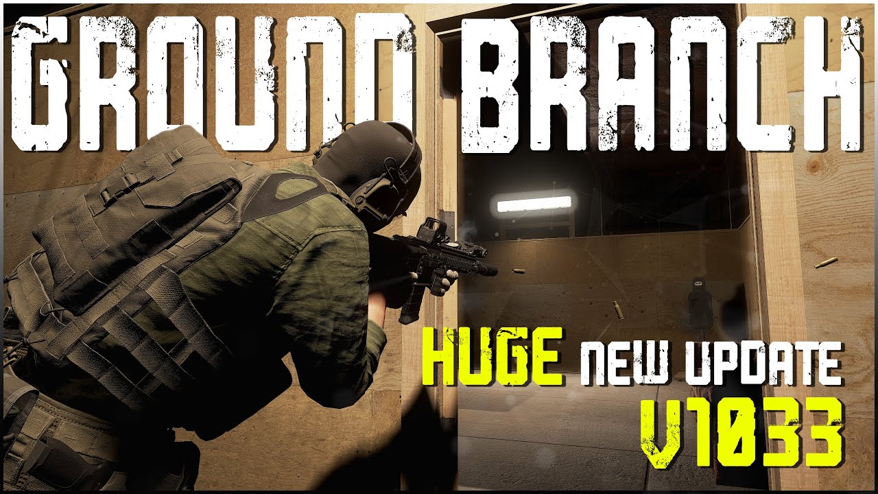 Ground Branch 1033 Update is HERE A Look at Whats New YouTube