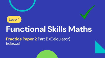 Level 1 Functional Skills Maths Practice Paper 2 Part B (Calculator) Edexcel