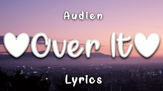 Watch Audien Over It video