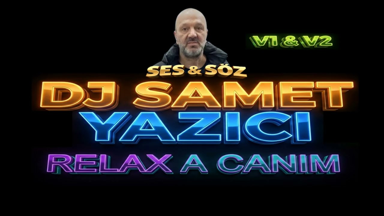 DJ SAMET YAZI  -  RELAX A CANIM