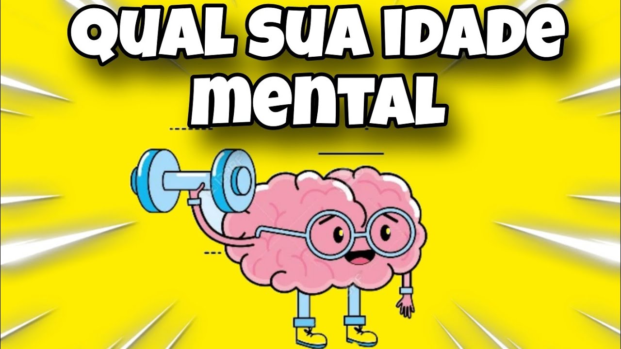 TESTEI MINHA IDADE MENTAL - YouTube