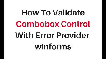 combobox validation in c# windows application using errorprovider