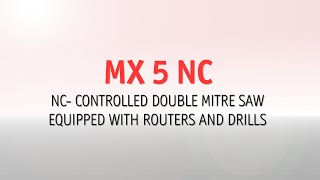Hoffmann MX-5 NC Double Mitre Saw, Drilling and Routing Machine